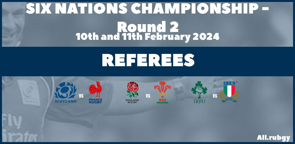 Six Nations  - Round 2 : Referee Appointments